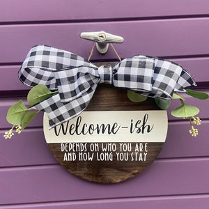Welcome-ish door hanger, funny door sign, rustic door wreath, welcome wooden sign, housewarming gift, gift for new homeowner