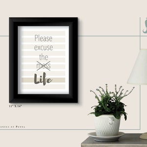 Please excuse the life Word Art - Color - Digital File for Print