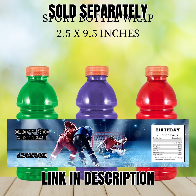 May include: Three sports drink bottles with labels. The green bottle has a label that says "Happy 3rd Birthday Jackson". The purple bottle has a hockey player graphic. The red bottle has a label that says "Birthday Nutrition Facts".
