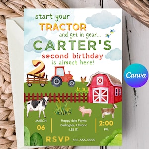 May include: A colorful invitation for a second birthday party with a tractor, barn, and farm animals. The invitation says "start your tractor and get in gear... Carter's second birthday is almost here!" with a date of March 06 and time of 2:00 PM. The invitation also includes the address "Happy dale Farms, Burlington, Ontario, L8B 171" and an RSVP number.