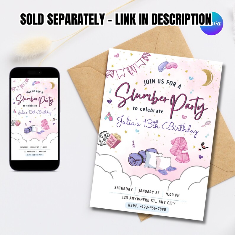 May include: A pink and purple slumber party invitation with a cartoon illustration of a sleeping bag, pillows, and a nightgown. The text reads "Join us for a Slumber Party to celebrate Julia's 13th Birthday".