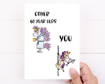 60th Birthday Card, Funny Sixtieth Adult Birthday Card, Womens 60th, Aging Humor Gift idea, Other 60 Year Olds Unicorn Dancer Card