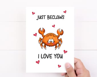Just Beclaws I Love You Crab Pun Card, Funny Valentines Card, Just Because Card, I Love you card