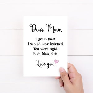 Dear Mom I Get It Now, Funny Mother&#39;s Day Card, Card For Mom, Thank You Mom, Gift For Mom