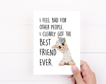 Best Friend Card, Sweet Card For Bestie, I Clearly Got The Best Friend Ever, Friend Birthday Card, Funny Cards