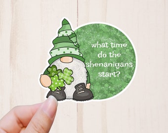 Irish Gnome, Shenanigans Sticker, Funny Stickers, Water Resistant, St. Patricks Day Gift, Gnome Sticker