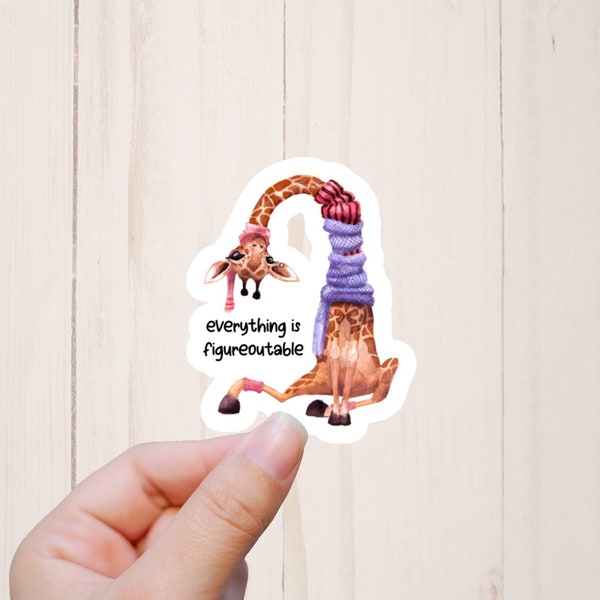 Everything is Figureoutable Sticker, Cute Giraffe Sticker, Funny Stickers, Quote Stickers