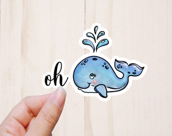 Oh Whale Sticker, Animal Puns, Cute Whale Sticker, Ocean Sticker