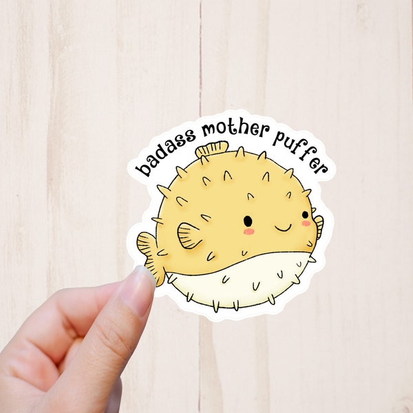 Puffer Fish Sticker, Badass Mother Puffer, Pun Stickers, Funny Stickers, Gag Gifts, Water Resistant, Pun Gifts, Adult Humor