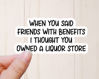 Friends With Benefits Sticker, Funny Stickers, Sarcastic Stickers, Funny Alcohol Stickers