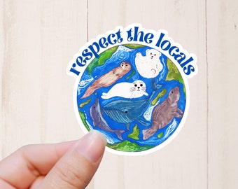 Respect the Locals Sticker, Ocean Life Sticker, Best Friend Sticker, Laptop Stickers