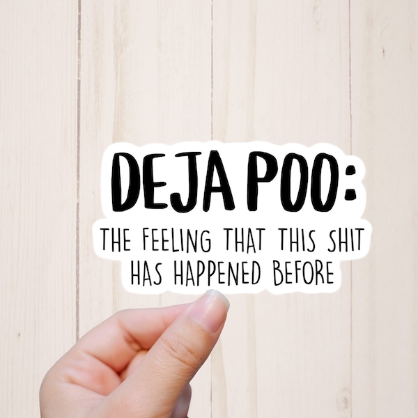 Snarky Sticker, Funny Stickers, Deja Poo, Coworker Gag Gift, Water Resistant Computer Sticker