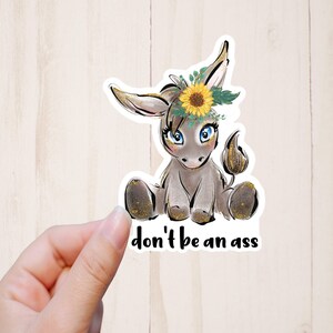 Donkey Sticker, Don't Be An Ass, Snarky Sticker, Adult Humor, Funny Stickers, Sarcastic Stickers