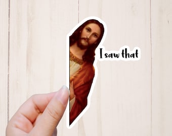 Jesus I Saw That Sticker, Funny Stickers, Meme Sticker, Laptop Sticker