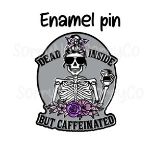 Seconds Sale Pin, Clearance, Dead Inside, Cute Enamel Pins, Funny Enamel Pins, Skeleton Enamel Pin, Lapel Pins, Ready To Ship