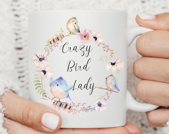 Crazy Bird Lady, Bird Lover Coffee Mug, Bird Mug, Gift for Bird Owner, Bird Watcher Gift