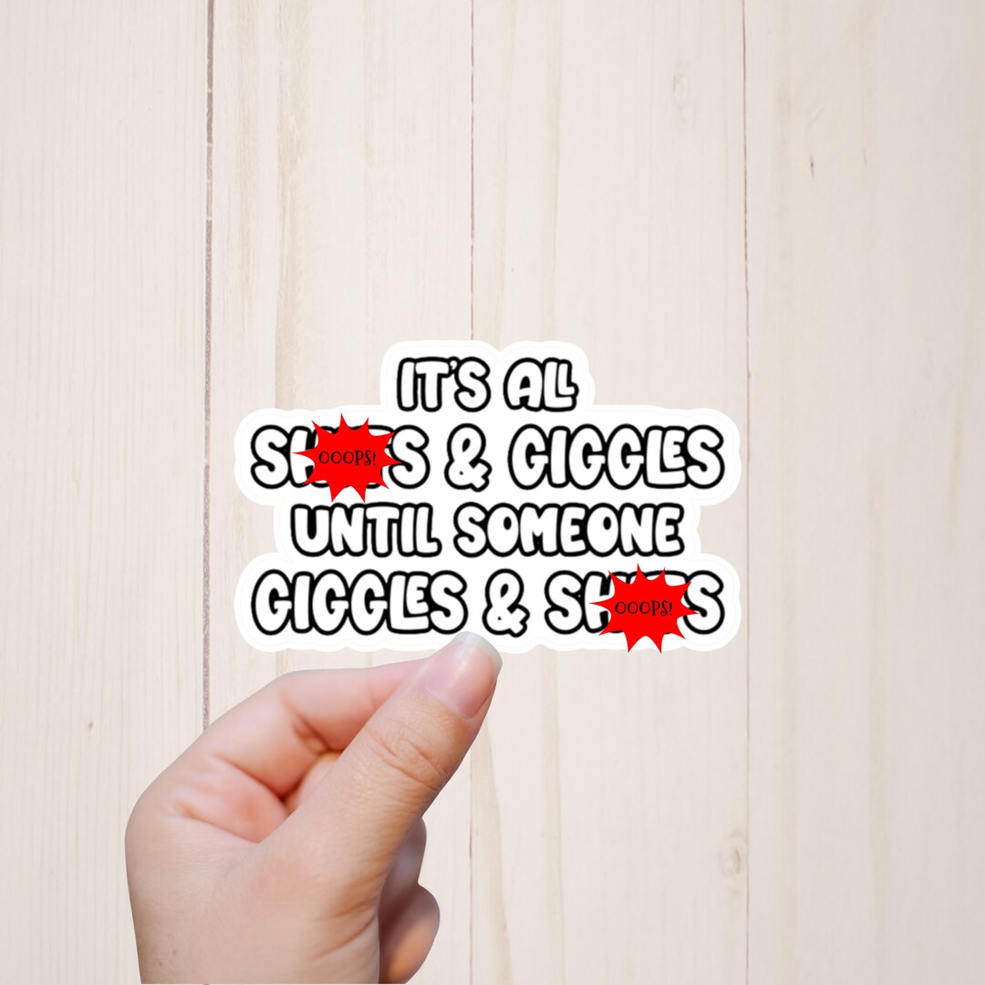 Shits and Giggles Sticker, Mature Adult Humor Sticker, Sarcastic ...
