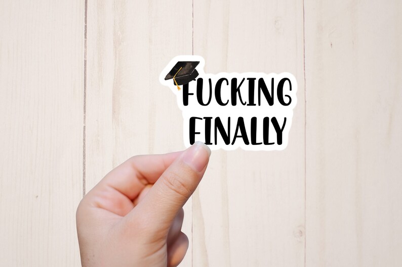 Graduation Stickers, Fucking Finally, Funny Grad Gift, Mature Adult Humor image 2