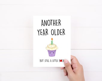 Funny Birthday Card, Another Year Older, Still A Little Bitch, Sarcastic Rude Cards, Mature Adult Humor