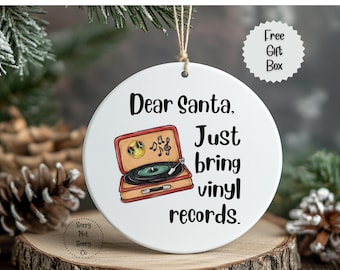 Funny Vinyl Record Christmas Ornament, Dear Santa Just Bring Vinyl Records, Retro Music Lover Holiday Tree Decor