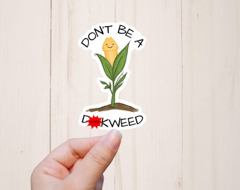 Dickweed Sticker, Don't Be A Dickweed, Funny Inappropriate, Best Friend Gift, Cool Stickers, Mature Adult Humor