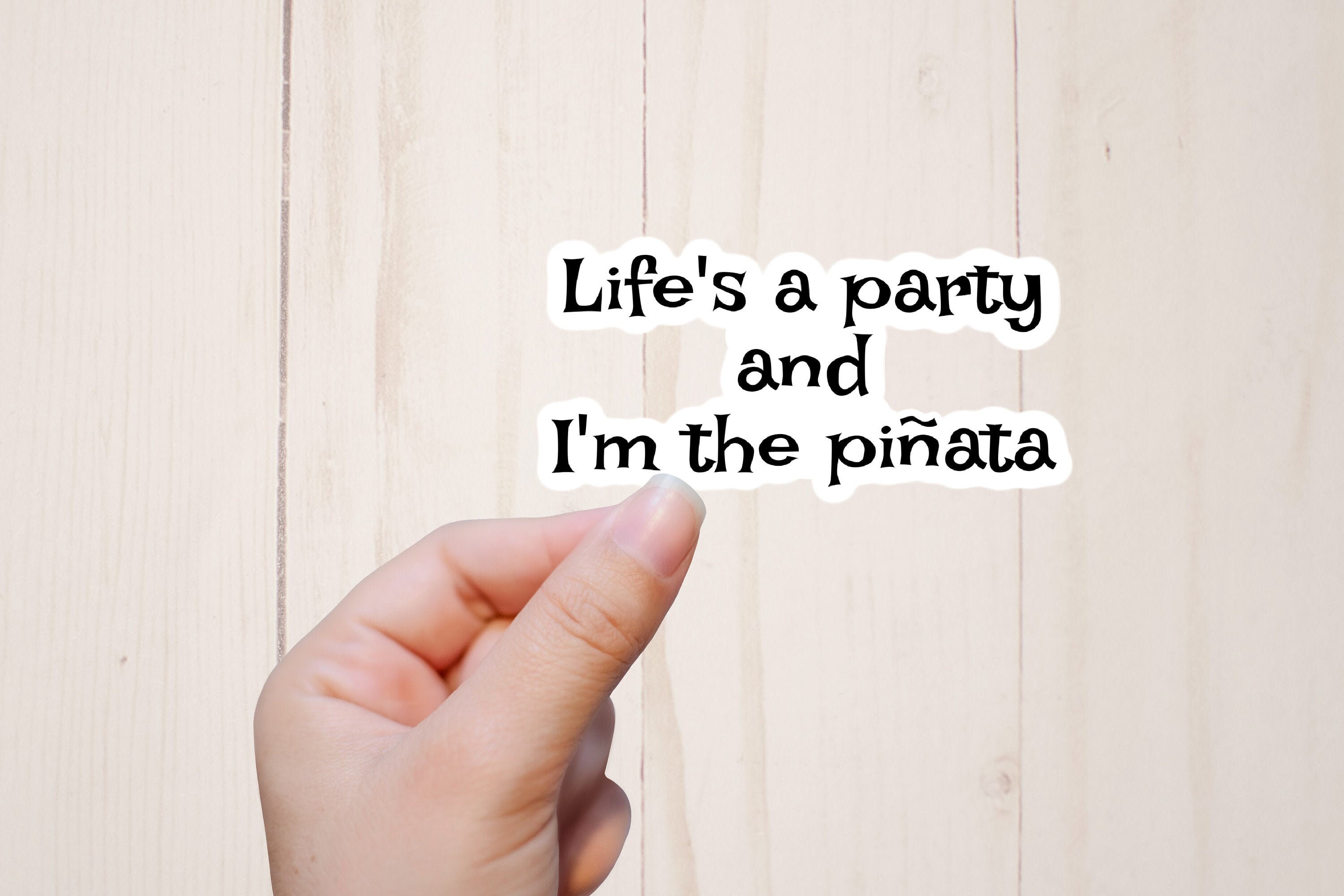 Funny Stickers Life's a party and I'm the Pinata Etsy