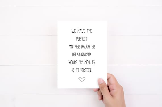 Funny Mother's Day Card from Daughter, Mother Daughter Card, Mom Birthday Card, You're My Mother and I'm Perfect