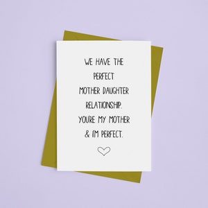 Funny Mother's Day Card from Daughter, Mother Daughter Card, Mom Birthday Card, You're My Mother and I'm Perfect image 9