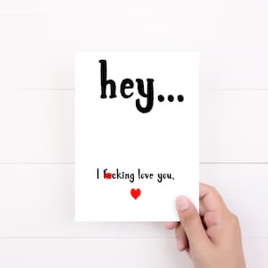 I Love You Card, Simple Card, Best Friend Card, Hey I Fucking Love You, Just Because, Swear, Adult Humor