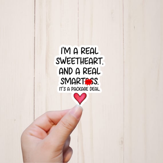 Package Deal Sticker, I'm a Real Sweetheart and a Real Smartass, Funny Stickers, Sarcastic Stickers, Mature Adult Humor, Sassy Stickers