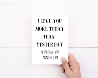 Funny Sarcastic Anniversary Card, Love You More Than Yesterday, Snarky Love Cards