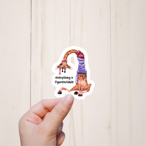 Everything is Figureoutable Sticker, Cute Giraffe Sticker, Funny Stickers, Quote Stickers