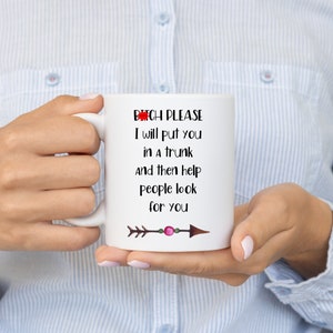 Bitch Please, Rude Friend Gift, Best Friend Mug, Bitch Cup, Funny Inappropriate NSFW Present for Boss Bitch, Mature  Adult Humor