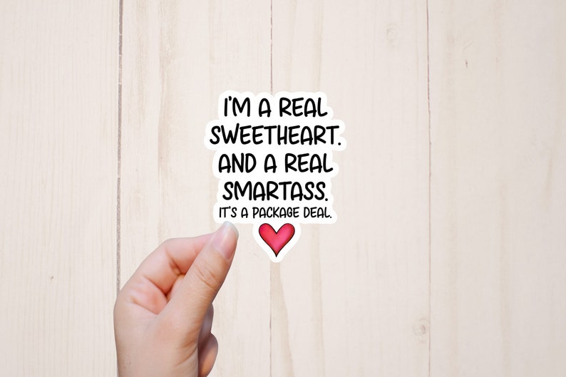 Package Deal Sticker, I'm a Real Sweetheart and a Real Smartass, Funny Stickers, Sarcastic Stickers, Mature Adult Humor, Sassy Stickers Bild 2