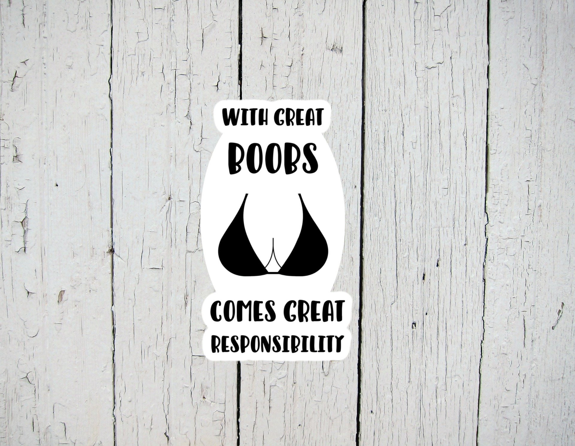 Boobs Sticker With Great Boobs Comes Great Responsibility Etsy