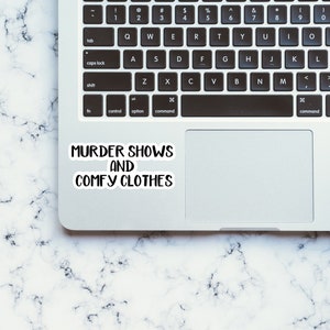 True Crime Sticker, Murder Shows and Comfy Clothes, Water Resistant Sticker, Crime Stickers Bild 6