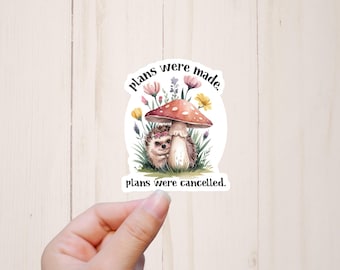 Anxiety Sticker, Introvert Gift, Plans Were Made, Cute Hedgehog, Laptop Stickers