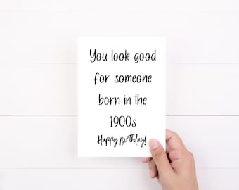 Born in the 1900s, Snarky Funny Birthday Card