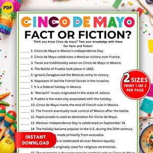 May include: A colourful Cinco de Mayo themed printable game titled "Cinco de Mayo Fact or Fiction?" The game features a list of statements to test knowledge about the holiday. The image also includes a "2 Sizes" print option.