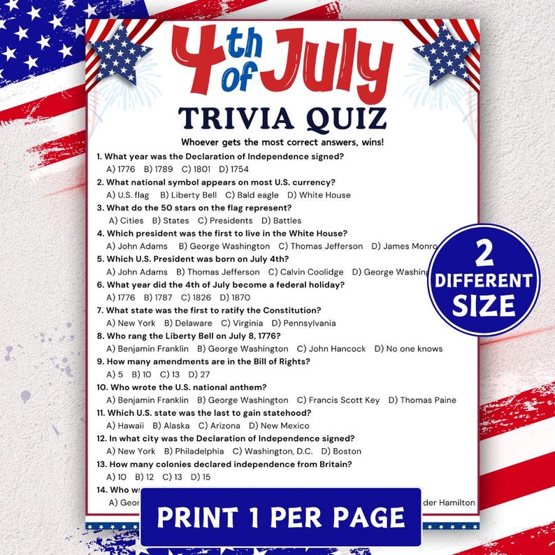 May include: A trivia quiz sheet for the 4th of July, featuring questions about American history. The design includes patriotic elements like the American flag and stars. The text reads "4th of July Trivia Quiz" and "Print 1 per page."