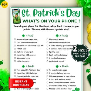 May include: A St. Patrick's Day themed printable game with the text "What's on Your Phone?" featuring a list of items to find on a phone for points. Includes a leprechaun graphic and the words "Instant Download".