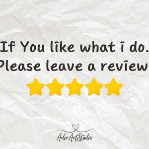 May include: A white crumpled paper background with black text that reads "If You like what I do. Please leave a review!" and five yellow star icons below the text. The text "Ader Art Studio" is at the bottom of the image.