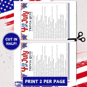 May include: A printed trivia quiz sheet for the 4th of July, featuring questions about American history. The sheet is designed to be cut in half and printed twice per page. The design includes patriotic stars and stripes.