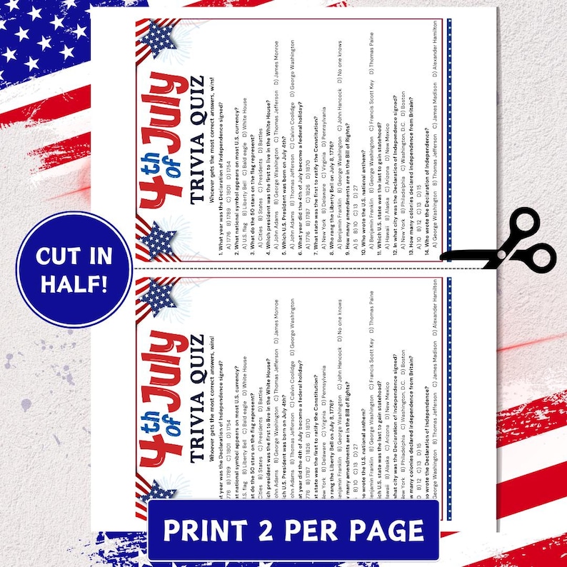 May include: A printed trivia quiz sheet for the 4th of July, featuring questions about American history. The sheet is designed to be cut in half and printed twice per page. The design includes patriotic stars and stripes.