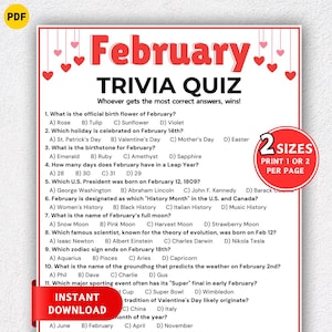 May include: A printable February Trivia Quiz with questions about the month's flowers, holidays, and history. The red and white design includes a heart motif and the text "February Trivia Quiz". Available in two sizes.