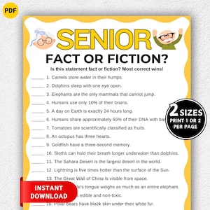 May include: A yellow and white printable game titled "SENIOR FACT OR FICTION?" with multiple statements to determine fact or fiction. Includes the text "INSTANT DOWNLOAD" and "2 SIZES PRINT 1 OR 2 PER PAGE".