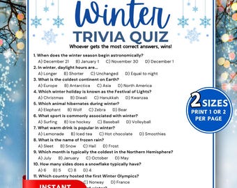 May include: A printable Winter Trivia Quiz with questions about the season, including holidays, sports, and weather. The quiz has a blue and white design with snowflake accents and the text "Winter Trivia Quiz". It is available in two sizes.