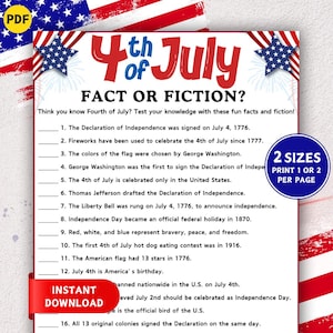 May include: A printable 4th of July Fact or Fiction game. The design features red, white, and blue colors with stars and fireworks. The text includes questions about Independence Day, with options for printing one or two per page.