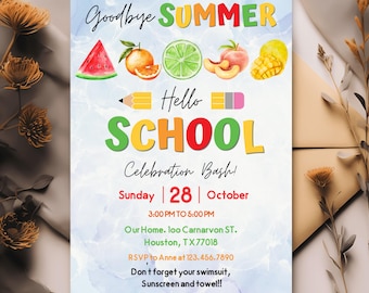 May include: A colorful invitation with the text "Goodbye SUMMER" and "Hello SCHOOL". It features watercolor illustrations of watermelon, orange, lime, peach, and mango. The invitation is for a "Celebration Bash!" on Sunday, October 28th.