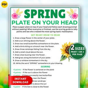 May include: A spring-themed drawing game printable with instructions and a scoring guide. The green and pink design features the text "SPRING PLATE ON YOUR HEAD" and a sunflower illustration. Available in two sizes.